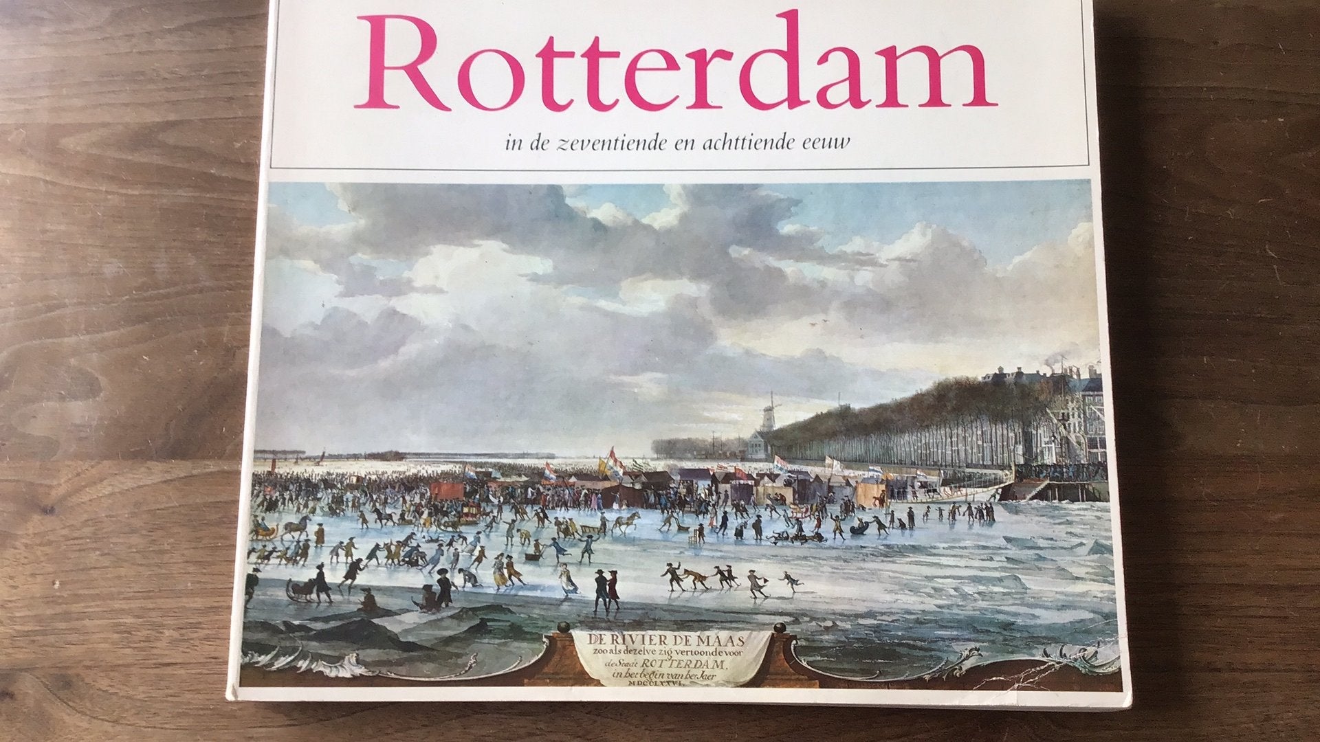Rotterdam in de zentiende en achttiende eeuw, Ophalen of Verzenden, 17e en 18e eeuw, Gelezen
