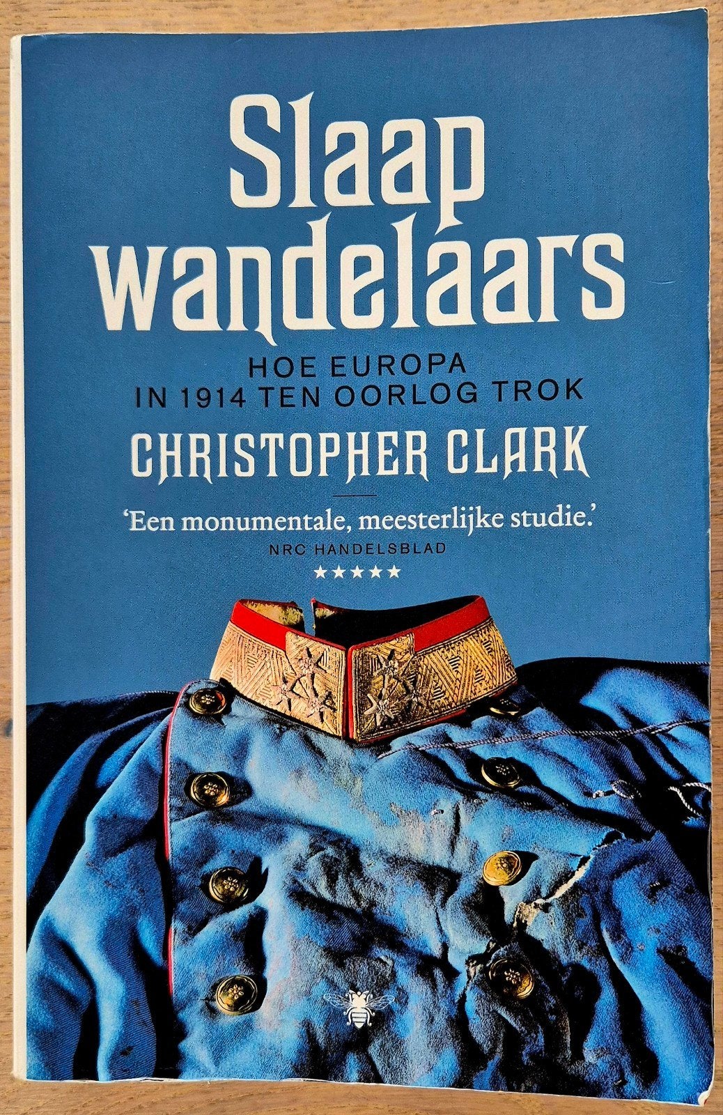 Slaapwandelaars - Christopher Clark (Eerste Wereldoorlog), Ophalen of Verzenden, 20e eeuw of later, Gelezen, Christopher Clark