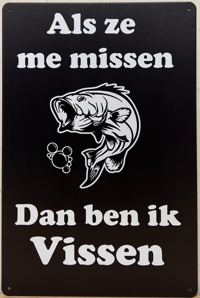 Als ze me missen ben ik vissen reclamebord van metaal deco, Info@deconoord.nl, Deco Noord, Nieuw, Ophalen of Verzenden