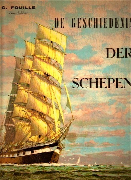 Fouillé - De geschiedenis der schepen, Ophalen of Verzenden, Gebruikt, Boek of Tijdschrift