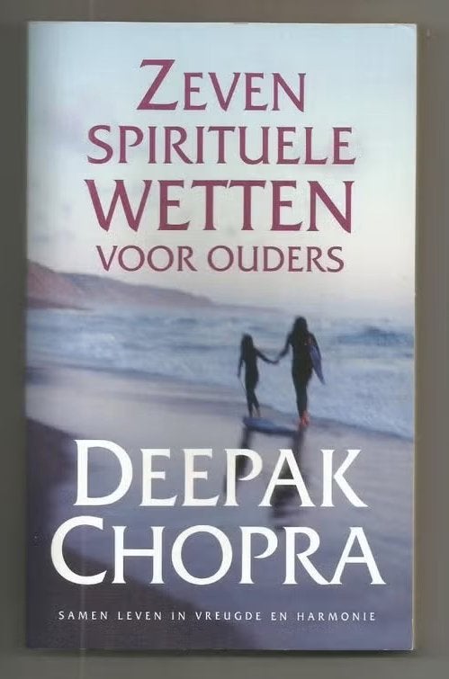 Zeven spirituele wetten voor ouders - Deepak Chopra, Ophalen of Verzenden, Nieuw, Overige onderwerpen, Overige typen