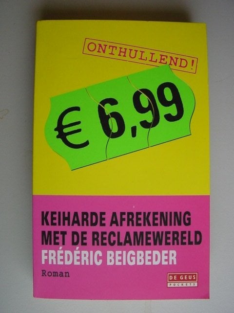 6,99 - Frederic Beigbeder, Keiharde afrekening reclamewereld, Ophalen of Verzenden, Zo goed als nieuw, Economie en Marketing