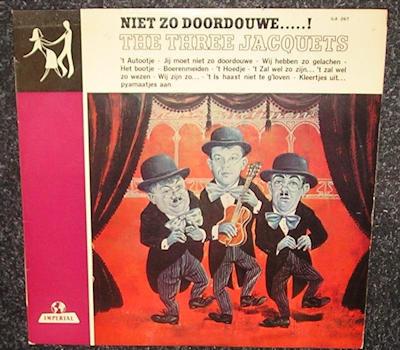 The Three Jacquets – Niet zo doordouwe…..! 1965 LP2021, Gebruikt, Ophalen of Verzenden, 12 inch, 1960 - 1969