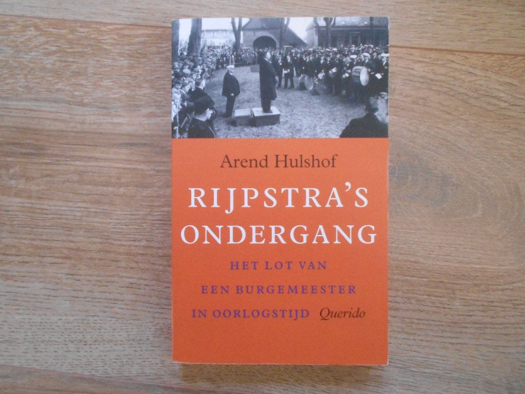 Arend Hulshof Rijpstra`s ondergang, Ophalen of Verzenden, Tweede Wereldoorlog, Zo goed als nieuw, Overige onderwerpen
