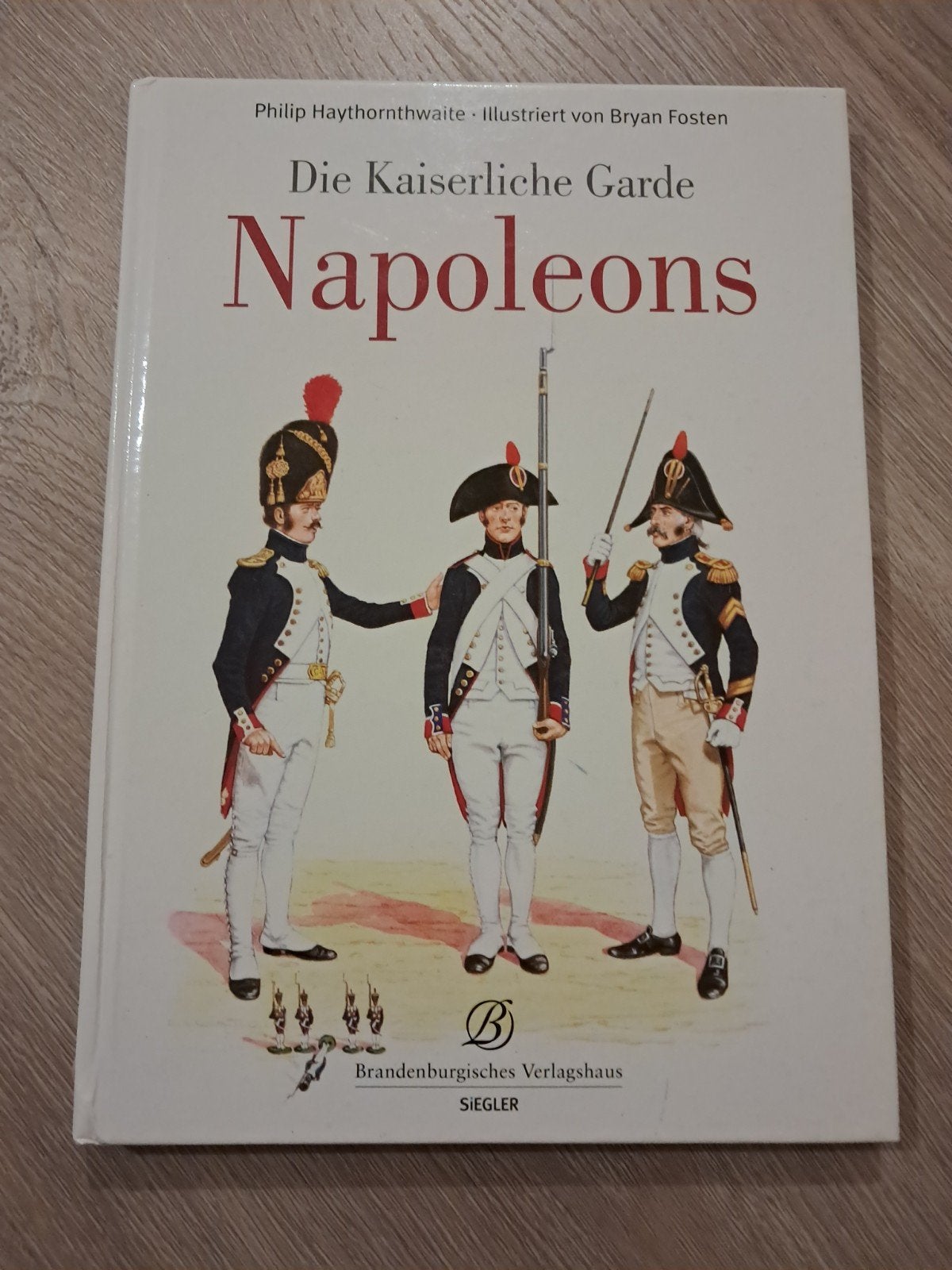 Z4 Die Kaiserliche Garde Napoleons - Boek over militaire ges, Ophalen of Verzenden, Zo goed als nieuw, Philip Haythornthwaite
