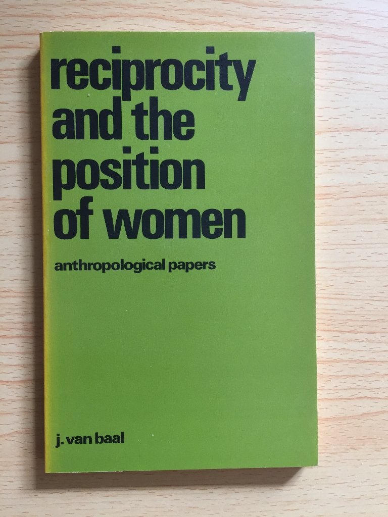 Het beginsel van reciprociteit en de positie van vrouwen, Ophalen of Verzenden, Gelezen, J. van Baal