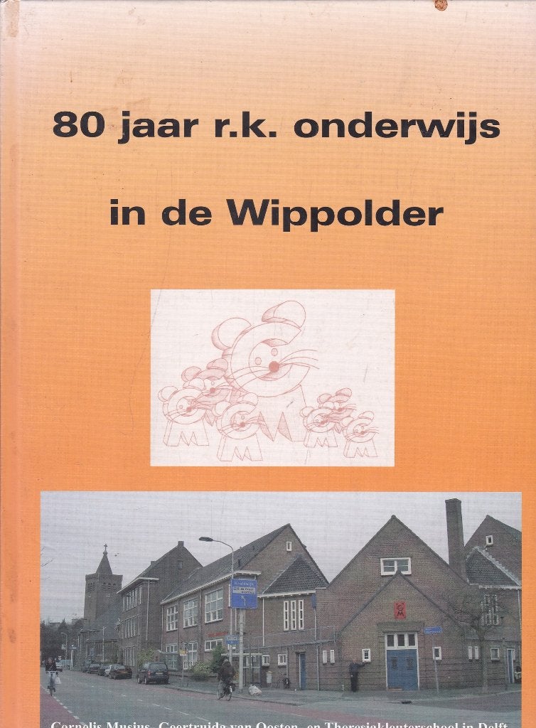 80 jaar r.k onderwijs in de Wippolder   Delft, Ophalen of Verzenden, Zo goed als nieuw