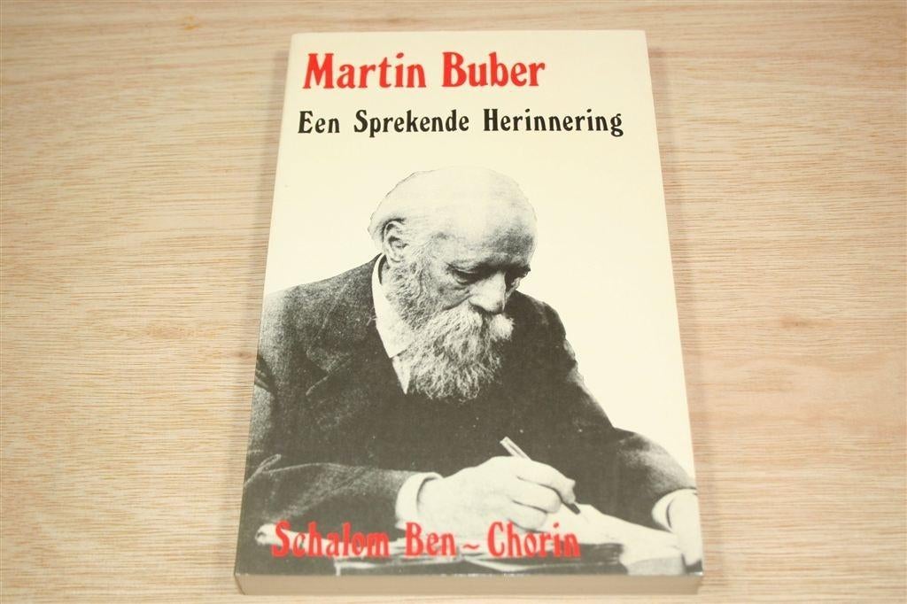 Martin Buber — Schalom Ben-Chorin — Sprekende Herinnering, Ophalen of Verzenden, Gelezen