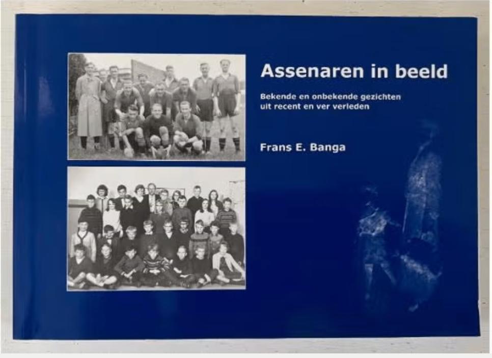 Assenaren in beeld – Frans E. Banga, Ophalen of Verzenden, Zo goed als nieuw