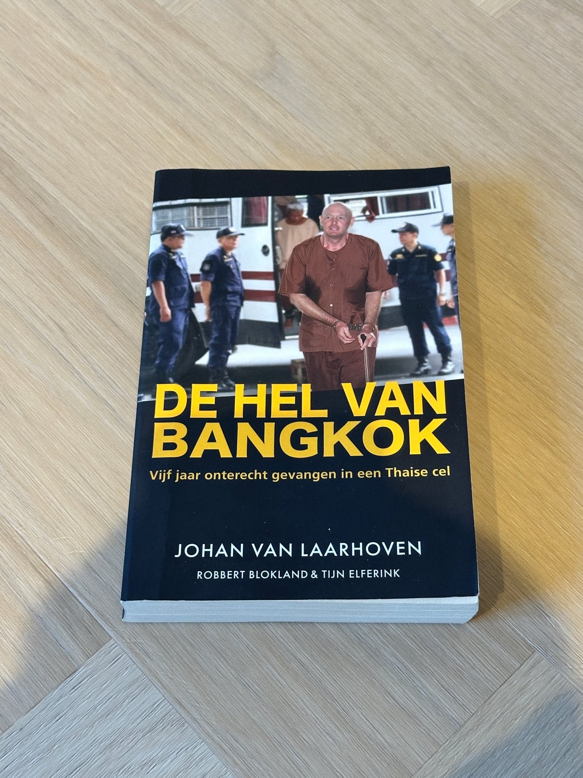 De Hel van Bangkok - Johan van Laarhoven, Boeken, Ophalen of Verzenden, Gelezen, Nederland