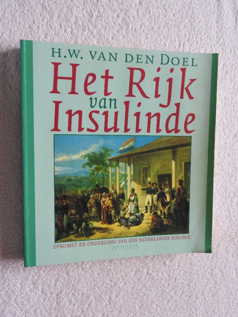 Het Rijk van Insulinde - Opkomst Nederlandse Kolonie, Boeken, Ophalen of Verzenden, Zo goed als nieuw