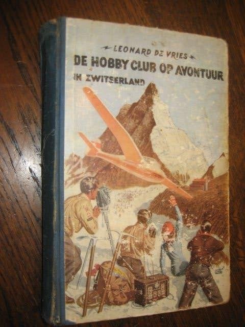 leonard de vries / de hobbyclub op avontuur in zwitserland, Boeken, Overige Boeken, Ophalen of Verzenden, Gelezen, Leonard de Vries