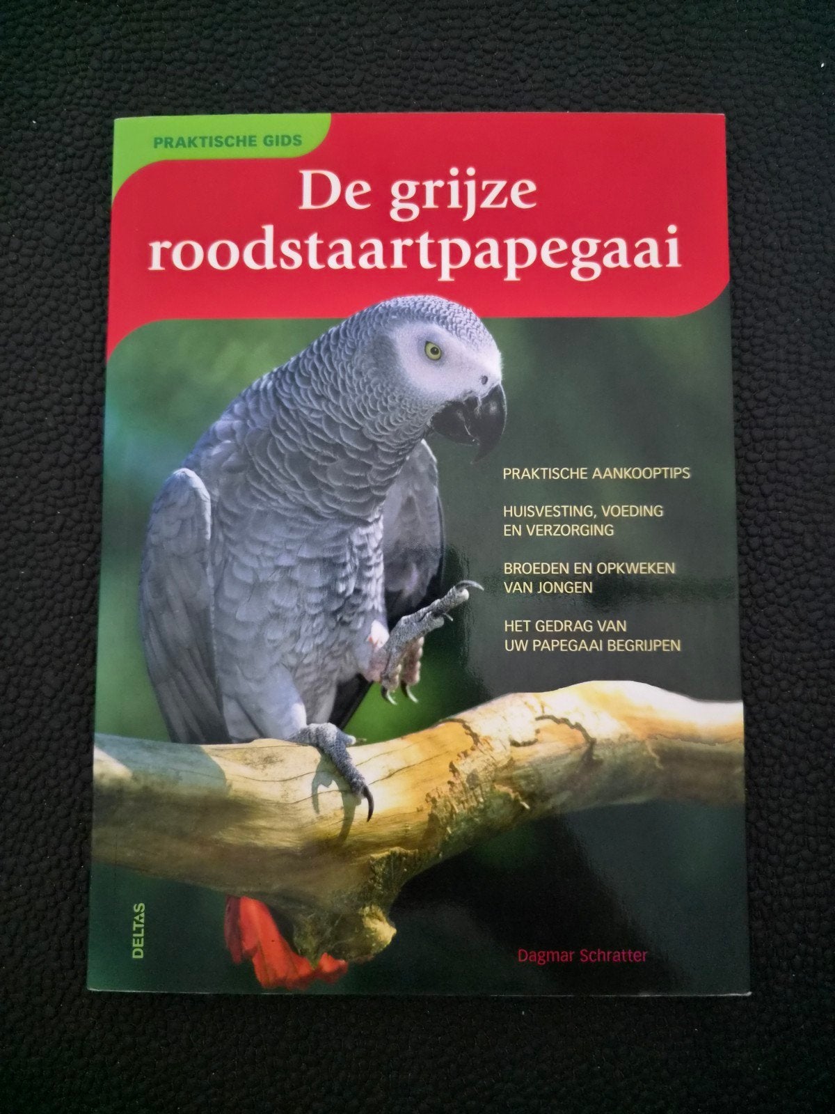 De Grijze Roodstaartpapegaai - Praktische Gids, Ophalen of Verzenden, Gelezen, Vogels, Dagmar Schratter