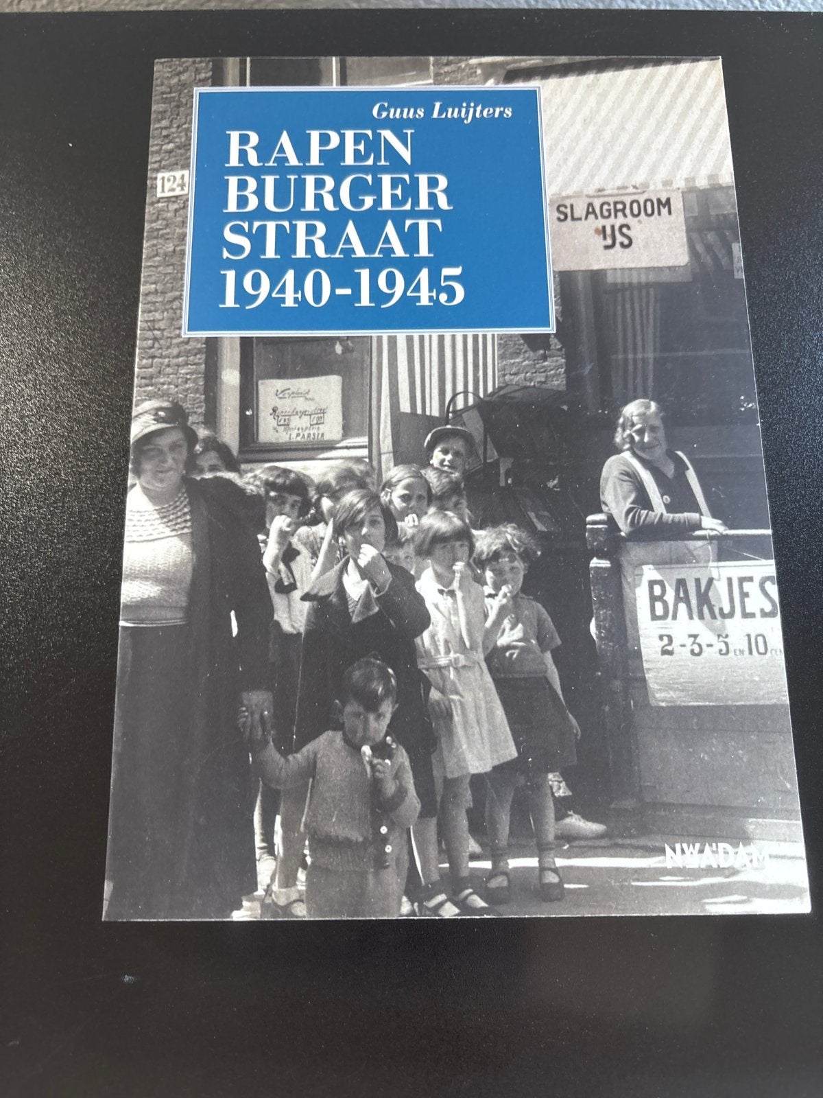 Rapenburgerstraat 1940-1945: Joodse straat in Nederland, Ophalen of Verzenden, 20e eeuw of later, Zo goed als nieuw, Europa