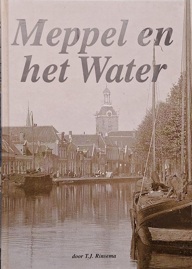 Boekje Meppel en het Water door T.J. Rinsema, Boeken, Geschiedenis | Stad en Regio, Ophalen of Verzenden
