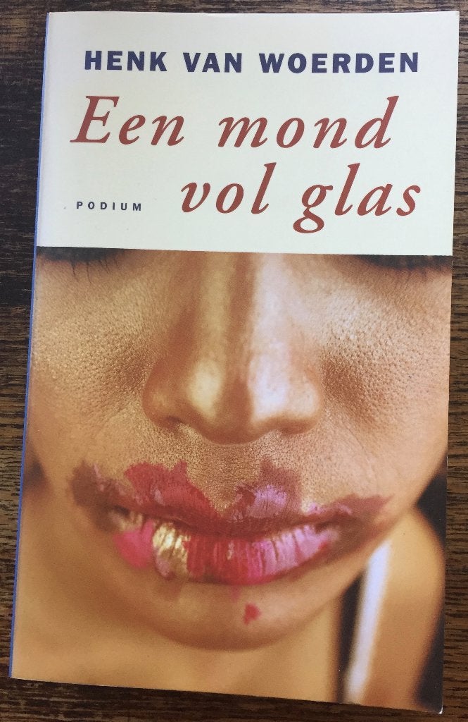 Henk van Woerden - Een mond vol glas, Boeken, Ophalen of Verzenden, Zo goed als nieuw
