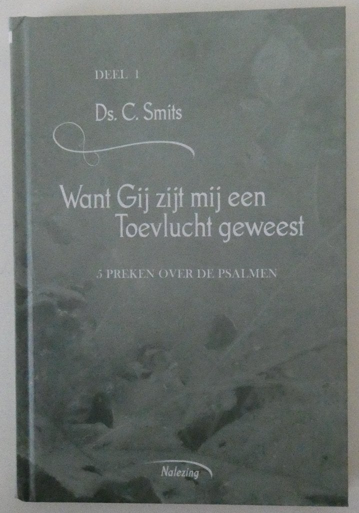 Smits ds. C. Want Gij zijt mij een toevlucht geweest, Ophalen of Verzenden, Gelezen, Ds. C. Smits, Christendom | Protestants