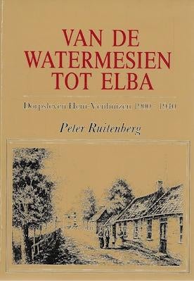 P Ruitenberg: Van de Watermesien tot Elba, Hem-Veenhuizen, Boeken, Ophalen of Verzenden, Zo goed als nieuw