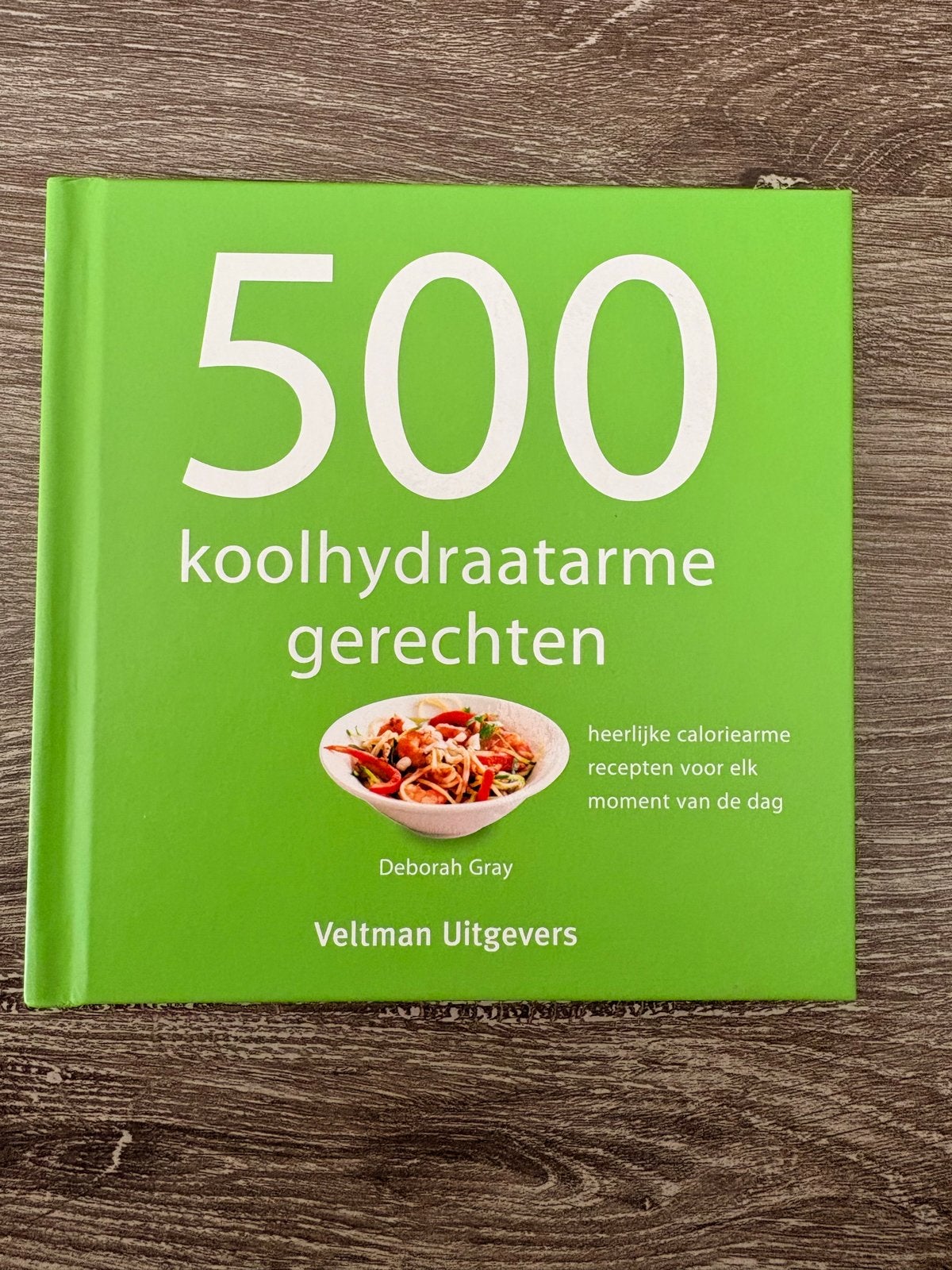 500 Koolhydraatarme Gerechten - Deborah Gray, Voorgerechten en Soepen, Ophalen of Verzenden, Zo goed als nieuw, Gezond koken