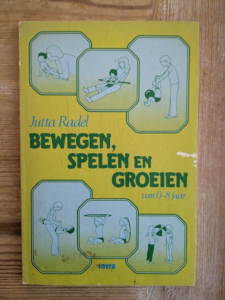 Jutta Radel: Bewegen, spelen en groeien, Boeken, Gelezen, Ophalen of Verzenden, Jutta Radel, Opvoeding tot 6 jaar