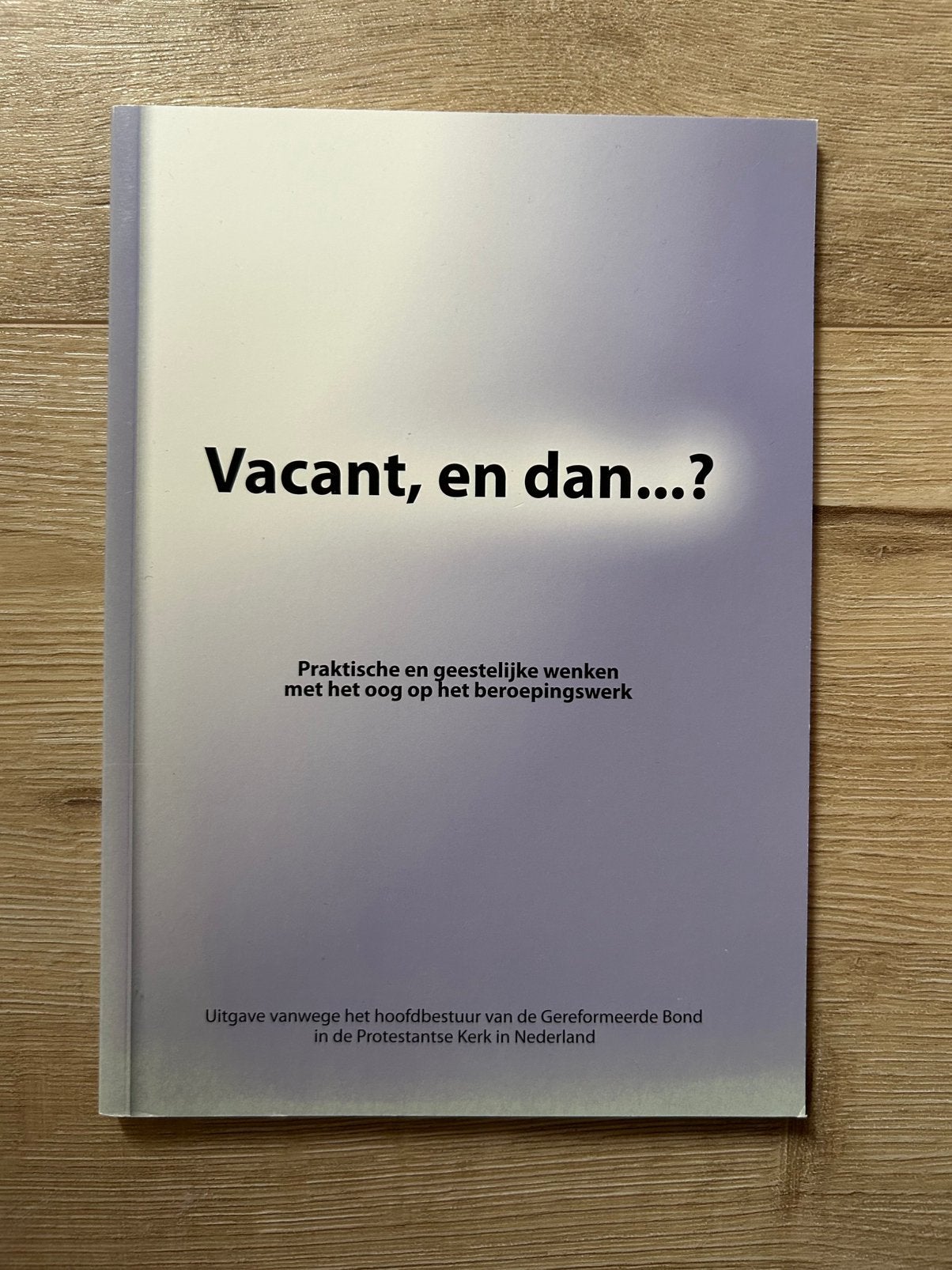Vacant, en dan…?, Ophalen of Verzenden, Zo goed als nieuw