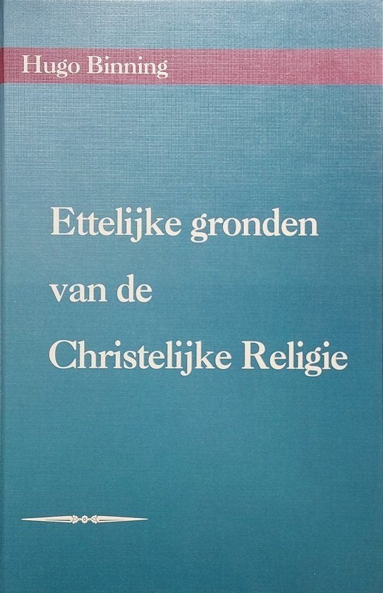Ettelijke gronden Hugo Binning 9789033112379, Ophalen of Verzenden, Zo goed als nieuw, Hugo Binning, Christendom | Protestants