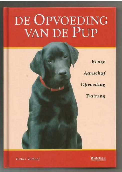 De opvoeding van de pup - Esther Verhoef, Ophalen of Verzenden, Nieuw, Honden