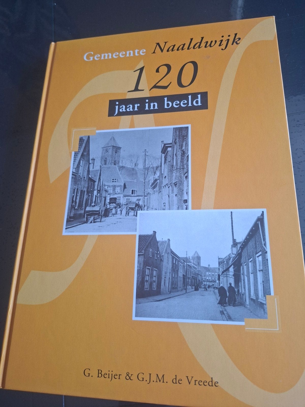 Gemeente Naaldwijk: 120 jaar in beeld - Historisch Boek, Ophalen of Verzenden, 20e eeuw of later, Nieuw, G. Beijer & G.J.M. de Vreede