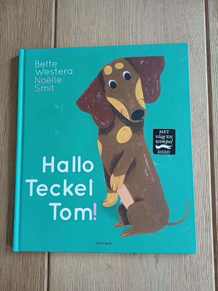 Hallo Teckel Tom! - Prentenboek met vlag en wimpel 2020, Ophalen, Zo goed als nieuw, Bette Westera, Noëlle Smit, 2 tot 3 jaar