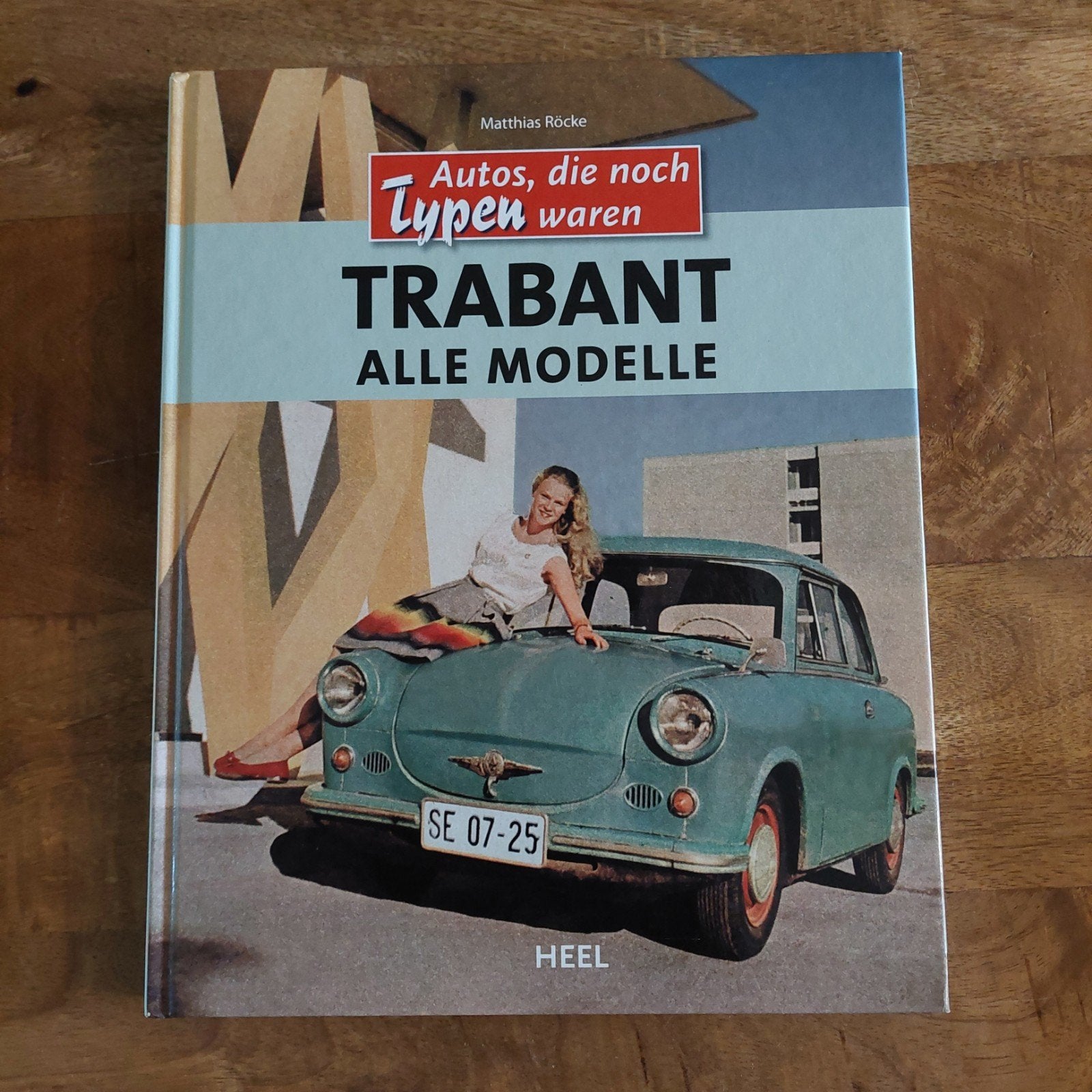 Trabant: Alle Modellen - Autos die nog types waren, Ophalen of Verzenden, Zo goed als nieuw, Overige merken, Matthias Röcke