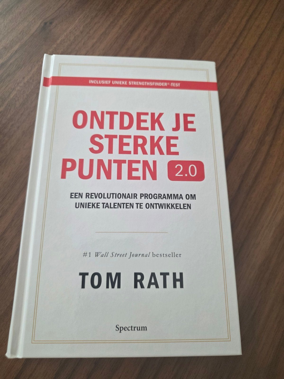 Ontdek Je Sterke Punten 2.0 - Tom Rath, Boeken, Advies, Hulp en Training, Ophalen of Verzenden, Zo goed als nieuw, Tom Rath