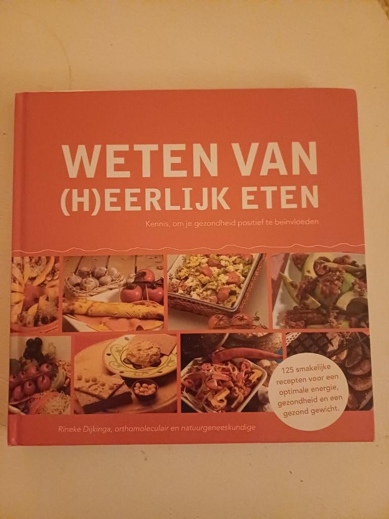 Weten van (h)eerlijk eten - Rineke Dijkinga, Boeken, Kookboeken, Rineke Dijkinga, Gezond koken, Ophalen of Verzenden, Zo goed als nieuw