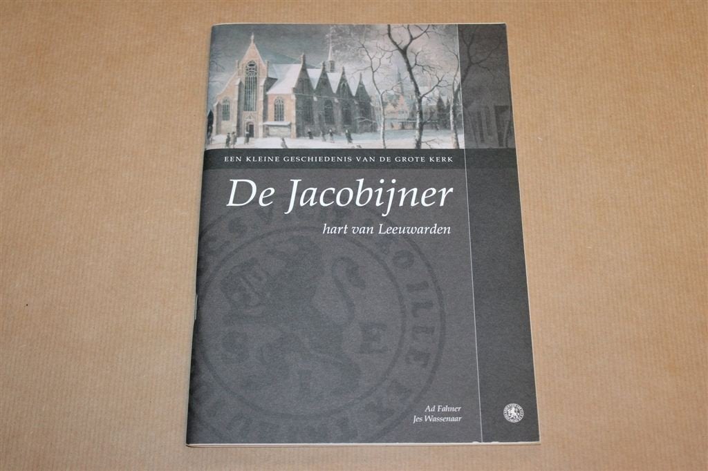 Jacobijner — Geschiedenis Grote Kerk Leeuwarden, Gesigneerd, Boeken, Ophalen of Verzenden, Gelezen