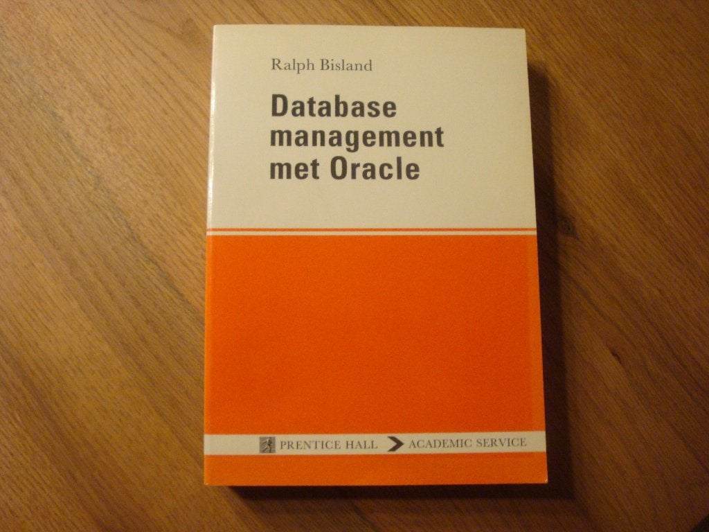 Boek Database management met Oracle, Boeken, Informatica en Computer, Ophalen of Verzenden, Zo goed als nieuw, Software, Ralph Bisland