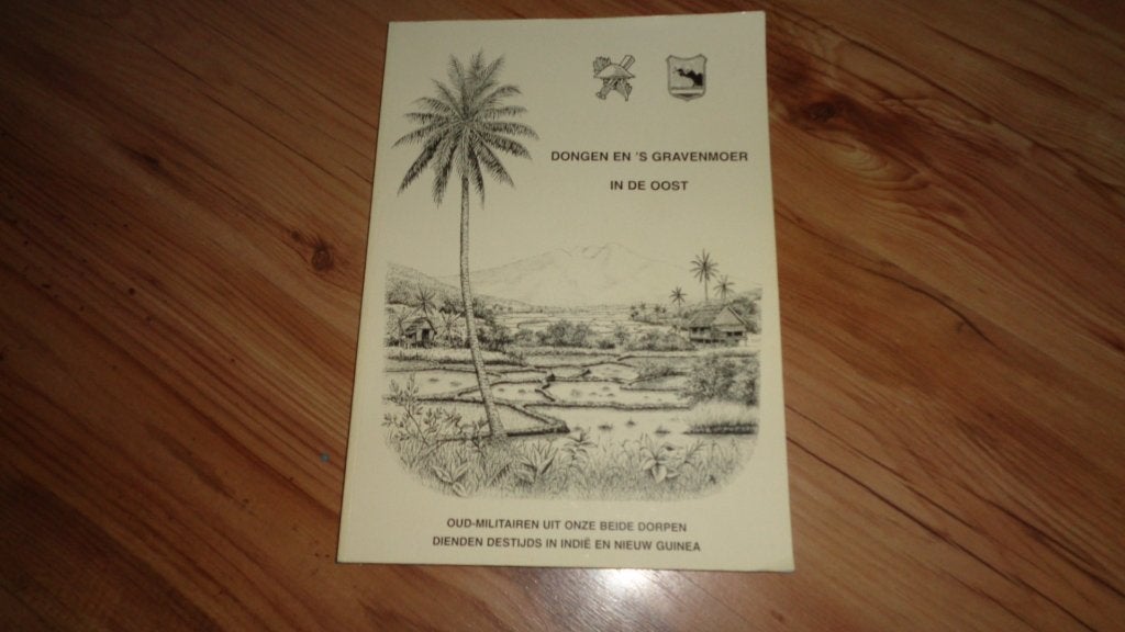 KNIL Dongen en ’s Gravenmoer in de Oost leger, Verzamelen, Verzenden, Landmacht, Nederland, Boek of Tijdschrift