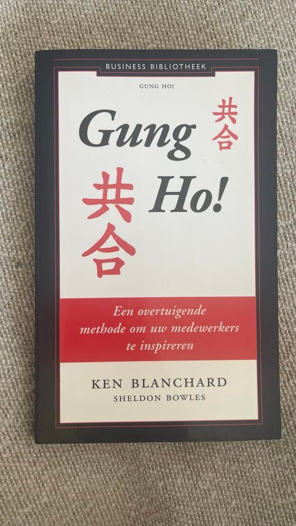 Gung Ho! - Ken Blanchard & Sheldon Bowles, Boeken, Ophalen, Gelezen
