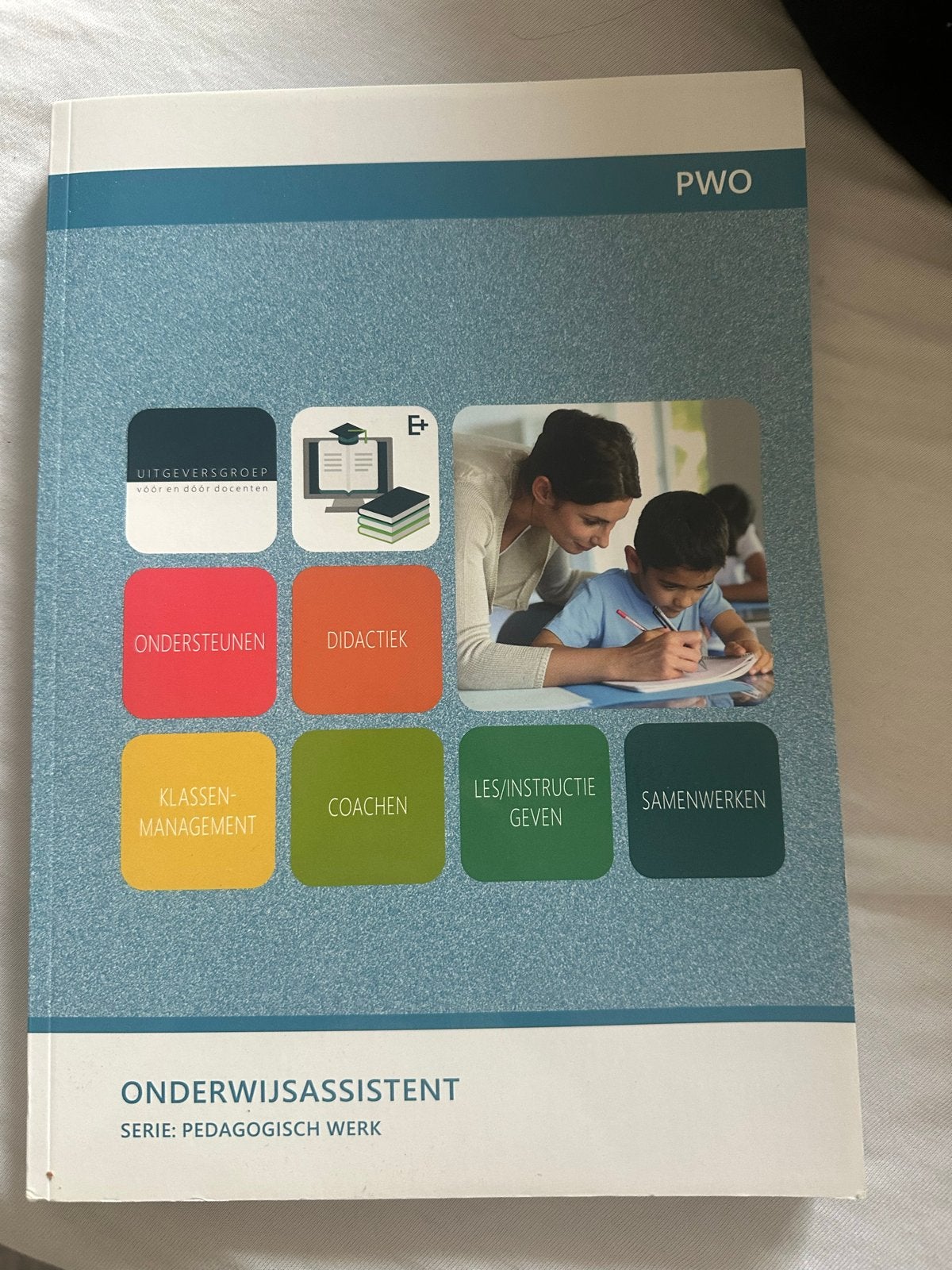 Onderwijsassistent: Pedagogisch Werk PWO - Studieboek, Boeken, Ophalen of Verzenden, Gamma, Zo goed als nieuw, MBO