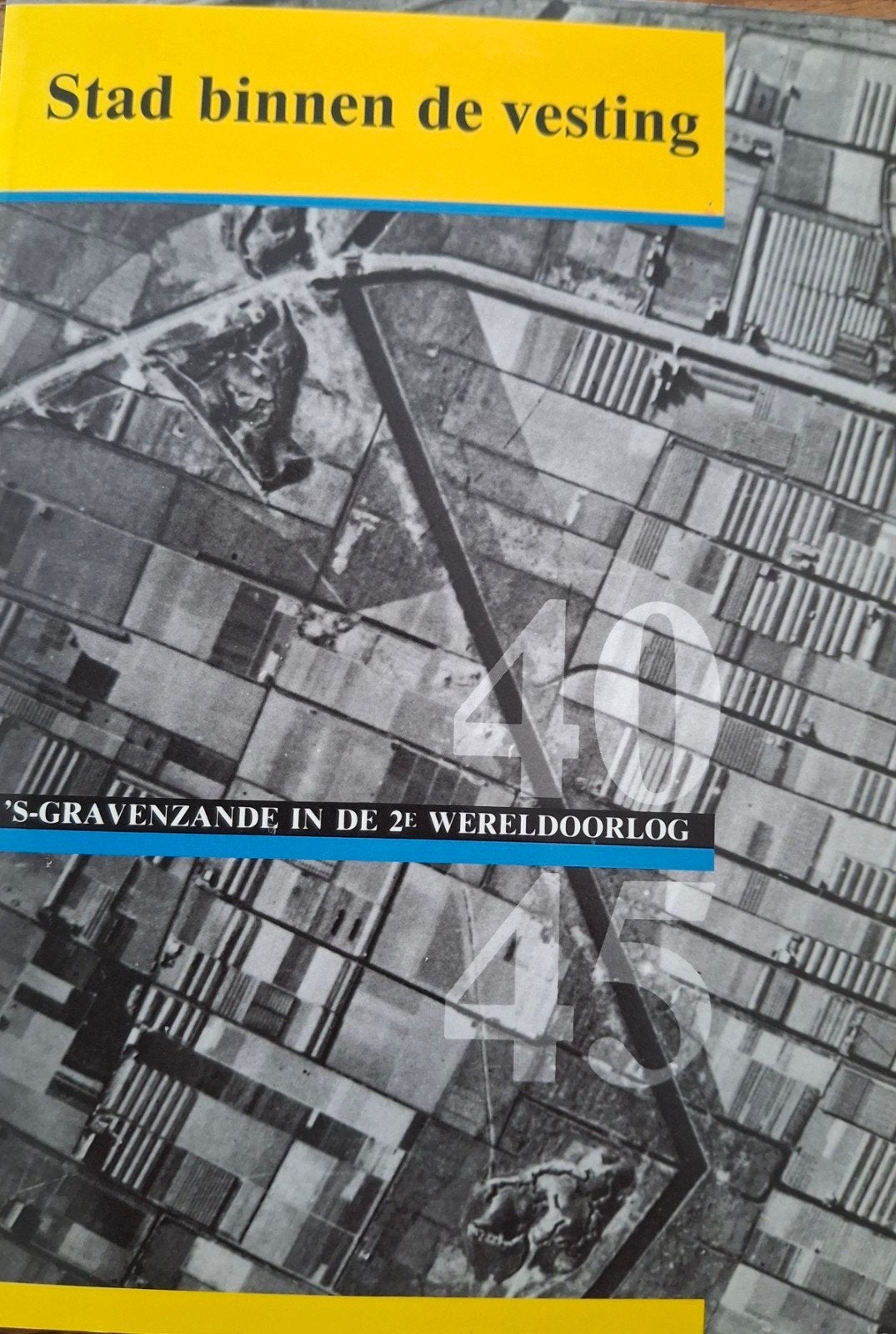 Stad binnen de vesting  - 's-Gravenzande in 2e wereldoorlog, Ophalen of Verzenden, Dahmeijer -  Dahmeijer-Fousert en  Immerzeel.