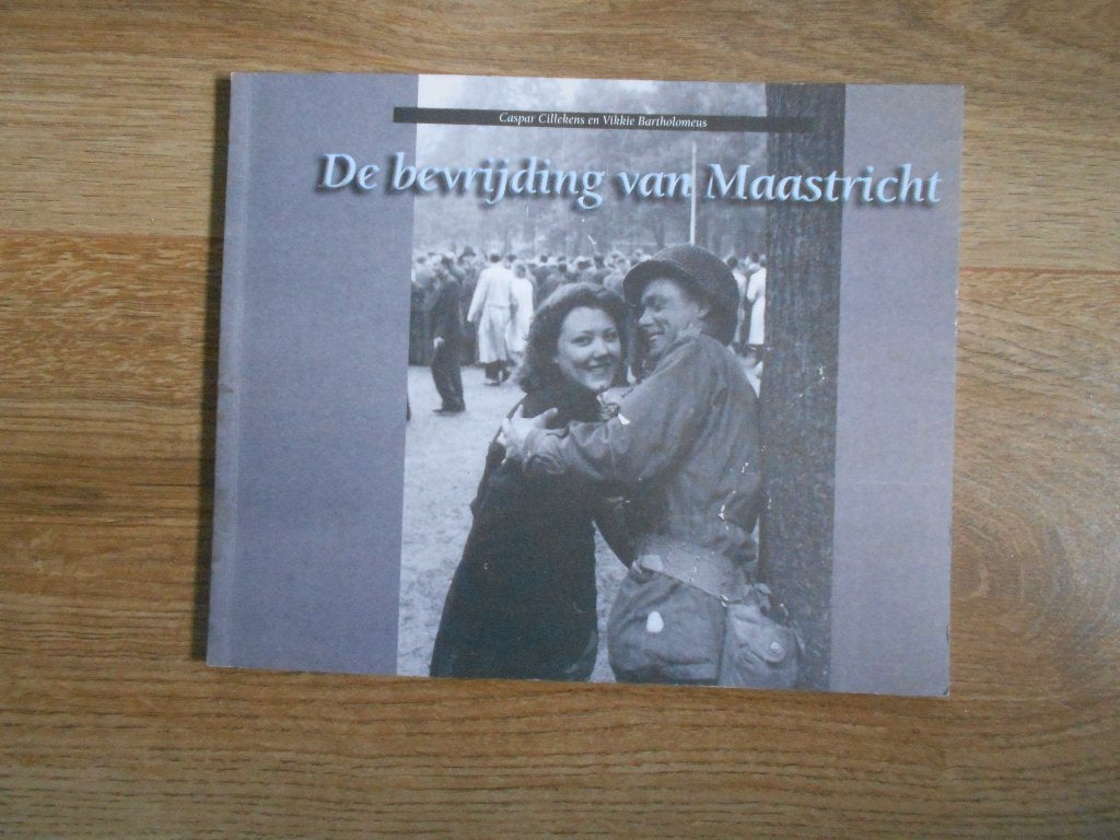 Casper Cillekens De bevrijding van Maastricht, Ophalen of Verzenden, Tweede Wereldoorlog, Zo goed als nieuw, Overige onderwerpen