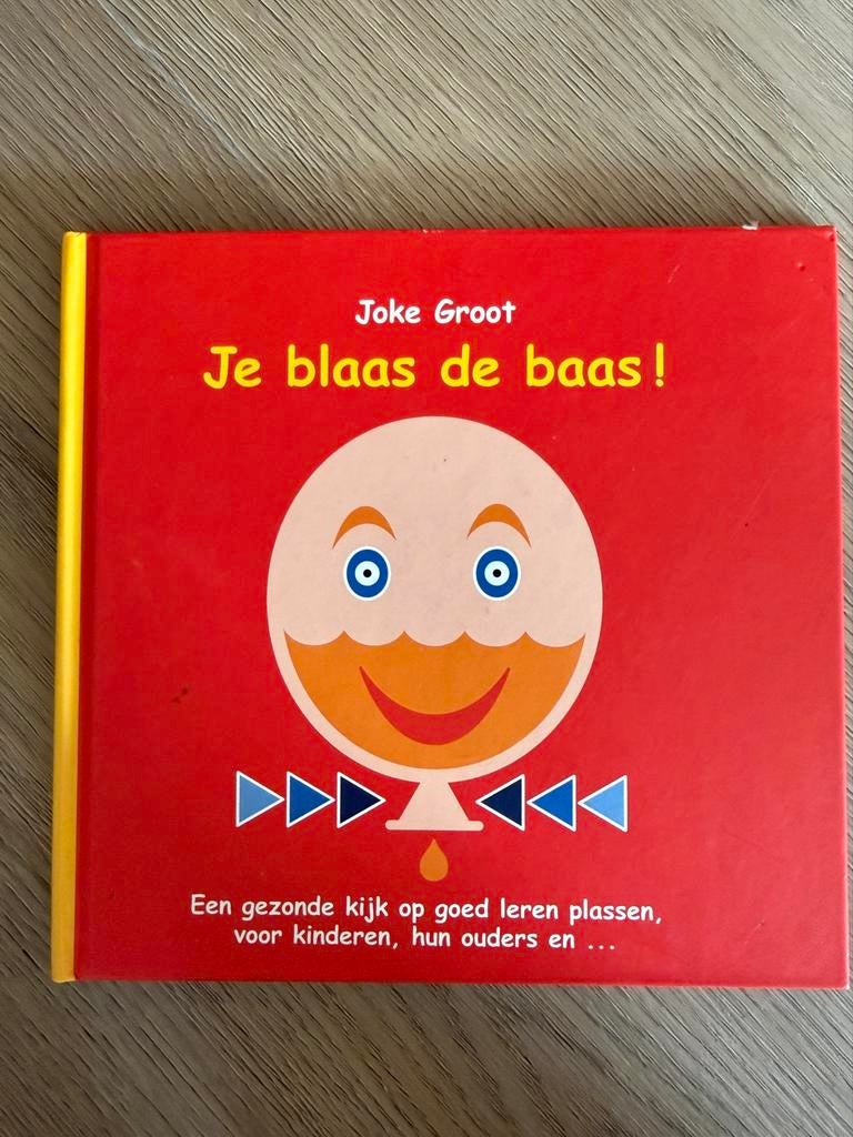 Je blaast de baas! - Leren plassen voor kinderen, Boeken, Kinderboeken | Baby's en Peuters, Ophalen of Verzenden, Zo goed als nieuw