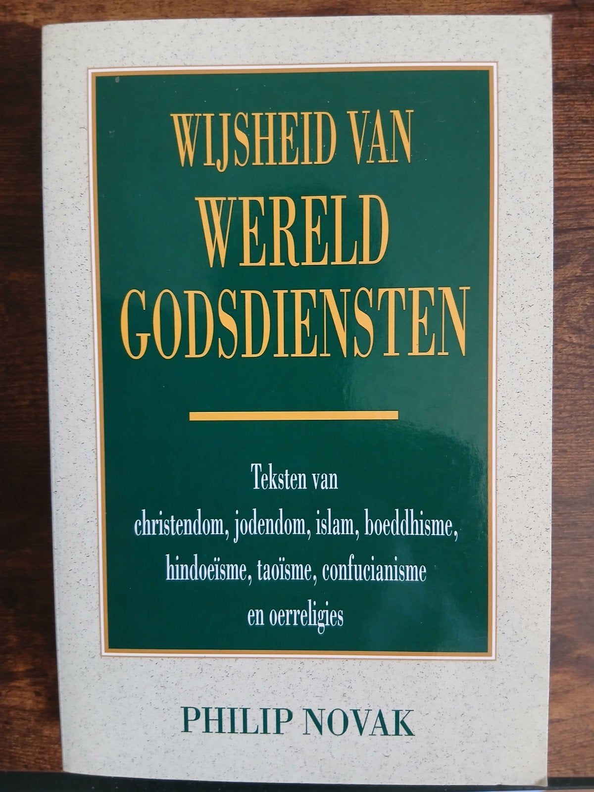 Wijsheid van Wereldgodsdiensten - Philip Novak, Boeken, Overige religies, Ophalen of Verzenden, Zo goed als nieuw, Philip Novak