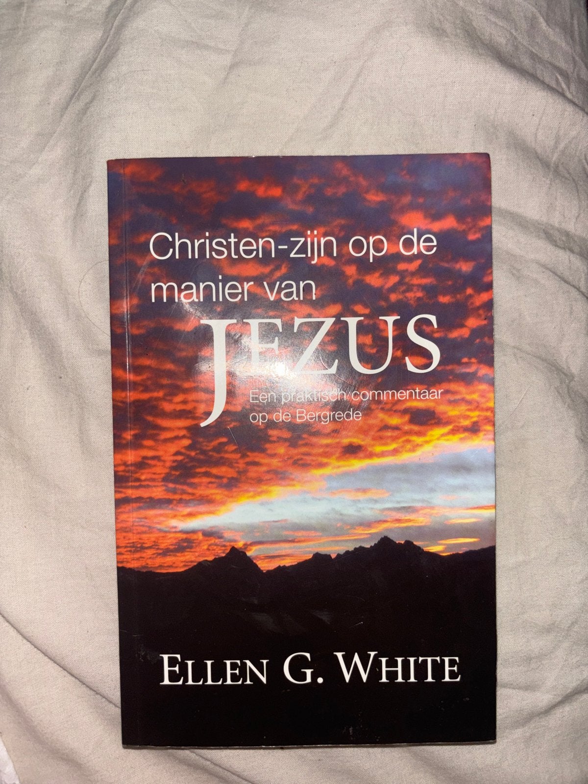 Christen-zijn op de manier van Jezus - Ellen G. White, Boeken, Godsdienst en Theologie, Ophalen, Gelezen, Christendom | Protestants
