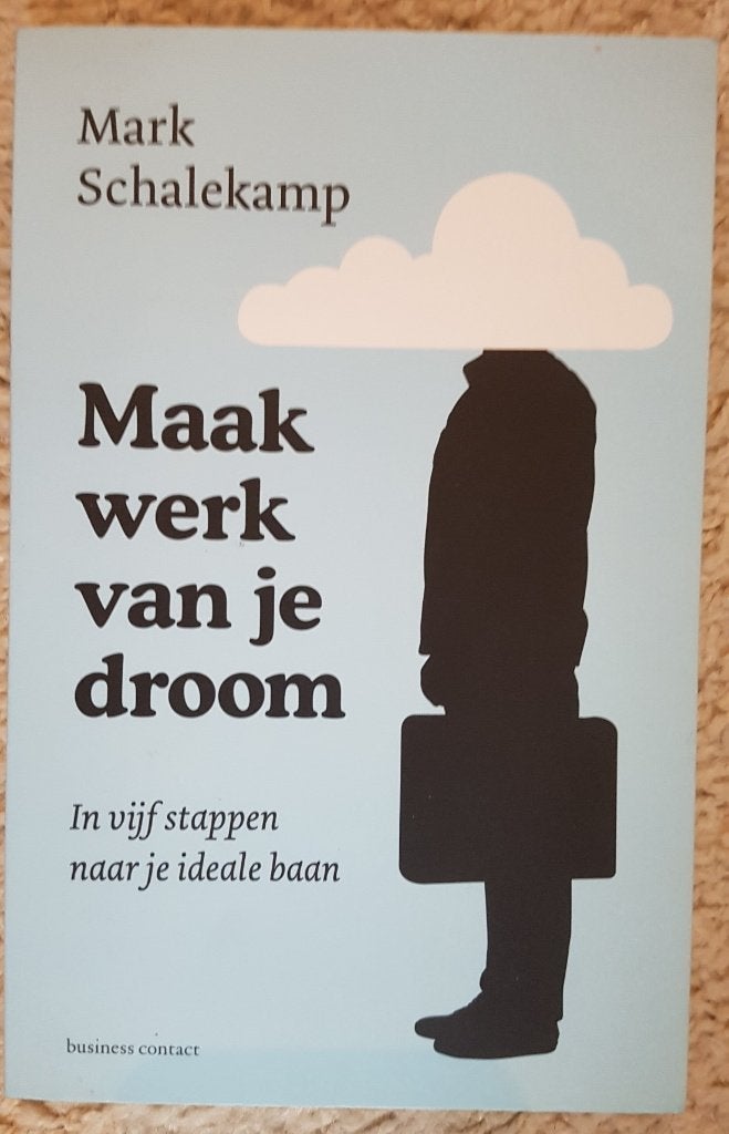 Maak werk van je droom - Mark Schalekamp - IGST, Ophalen of Verzenden, Zo goed als nieuw, Mark Schalenkamp