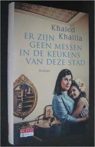 K. Khalifa : Er zijn geen messen in de keukens van deze stad, Ophalen of Verzenden, Zo goed als nieuw