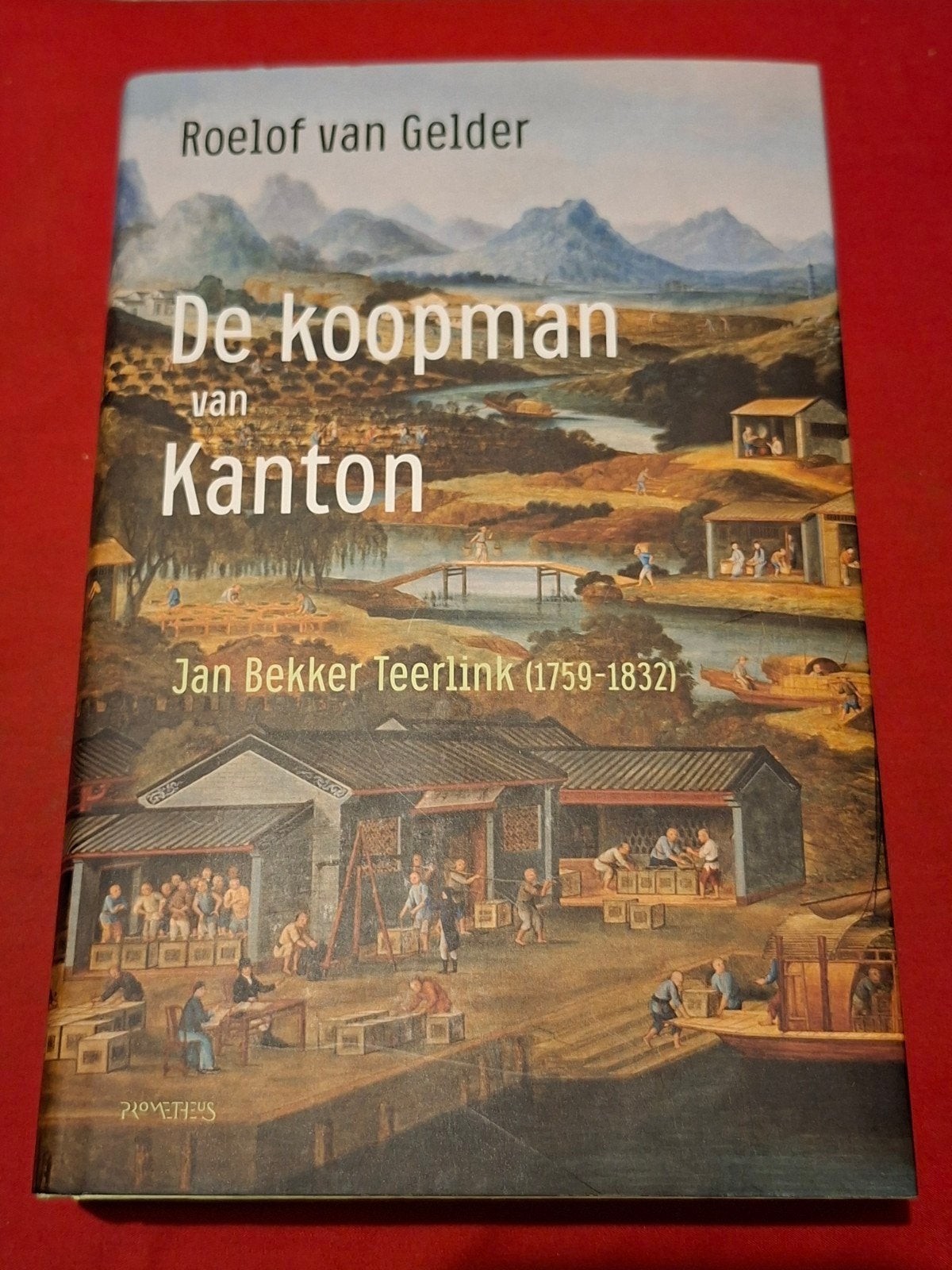 De koopman van Kanton. J.B. Teerlink. - Roelof van Gelder., Ophalen of Verzenden, Zo goed als nieuw