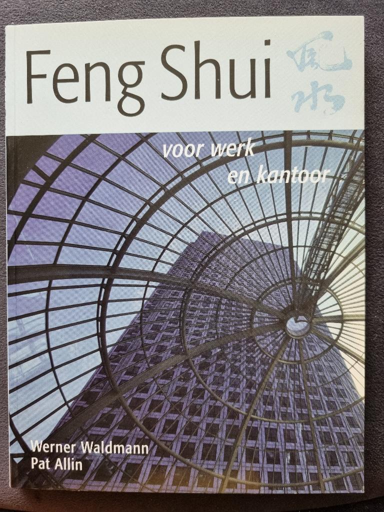 Feng Shui voor werk en kantoor, Overige typen, Diverse auteurs, Ophalen of Verzenden, Zo goed als nieuw