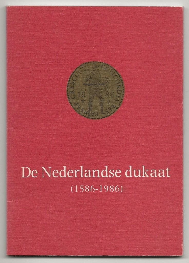 De Nederlandse dukaat (1586-1986), Ophalen, Boek of Naslagwerk