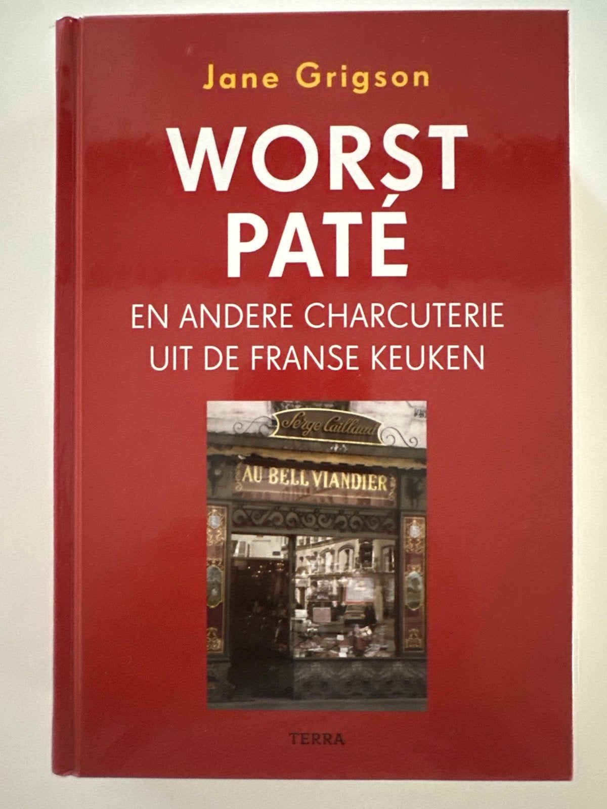 Worst, Paté en andere Charcuterie uit de Franse Keuken, Verzenden, Zo goed als nieuw, Frankrijk, Hoofdgerechten