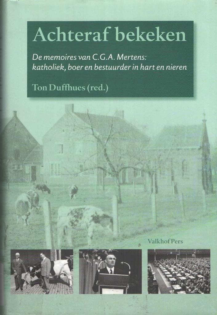 Achteraf bekeken. De memoires van C.G.A. Mertens, Boeken, Geschiedenis | Vaderland, Zo goed als nieuw, Ophalen of Verzenden