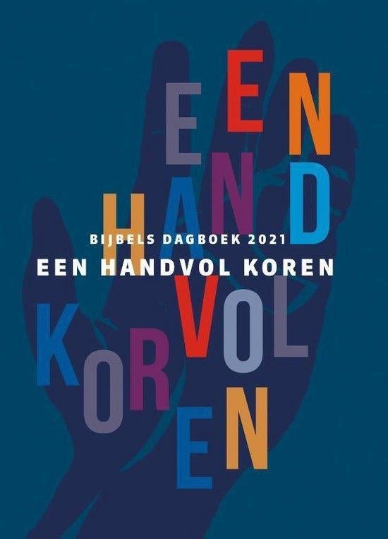 Een Handvol Koren - Bijbels Dagboek BOEK 9789088972553, Boeken, Ophalen of Verzenden, Zo goed als nieuw, Ds. Jan Ouwehand
